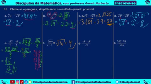 Em casa 05) Efetue as operações, simplificando as raízes do resultado - Discípulos da matemática