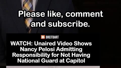 New Video Shows Nancy Pelosi Admitting She Was Responsible for No National Guard on Jan 6