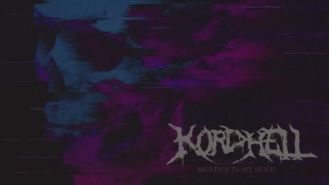 MURDER IN MY MIND --KORDHELL