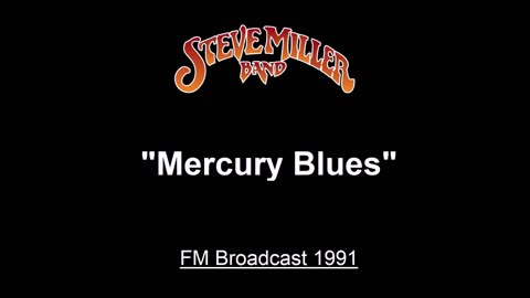 Steve Miller - Mercury Blues (Live in Irvine, California 1991) FM Broadcast