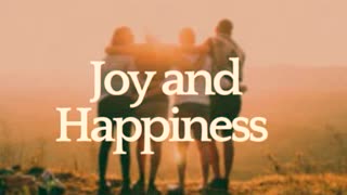 Are You Happy? What You Need Is Joy!!!