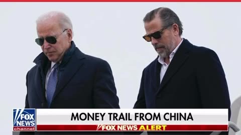 FOX News Alert 🚨 Biden Money Trail from China