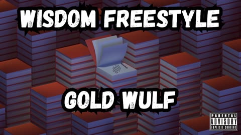 Wisdom Freestyle - Gold Wulf (prod. @prodsyreno )