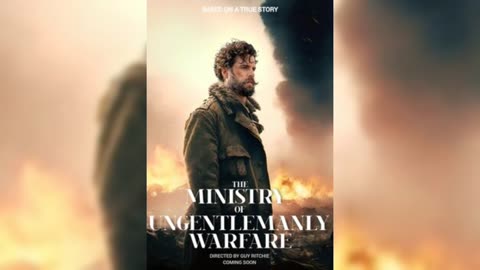 THE MINISTRY OF UNGENTLEMANLY WARFARE 2024 Henry Cavill