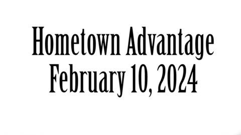 Hometown Advantage, February 10, 2024