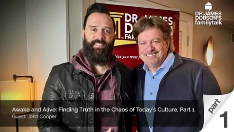 Awake and Alive Finding Truth in the Chaos of Today’s Culture - Part 1 with Guest John Cooper