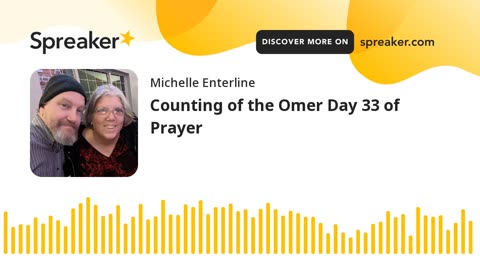 Counting the Omer Day 33 of Prayer