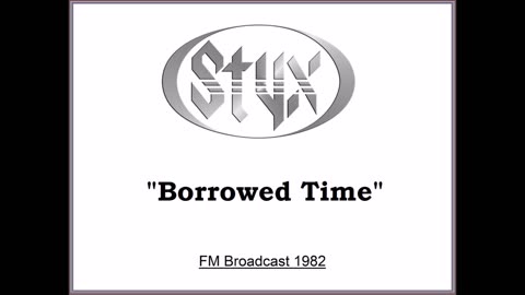 Styx - Borrowed Time (Live in Tokyo, Japan 1982) FM Broadcast