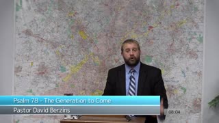 Psalm 78 - The Generation to Come | Pastor D Berzins