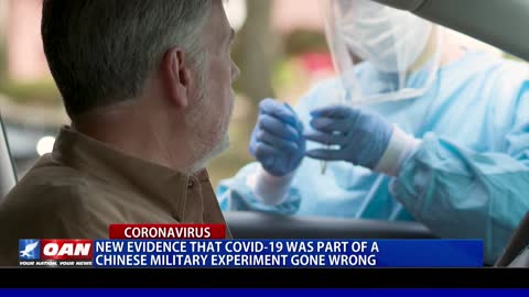 New evidence that COVID-19 was part of a Chinese military experiment gone wrong