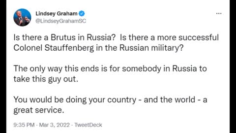 Graham wants Putin Removed - I would Love Graham Removed - Citizens allowed to Leave-3-3-22