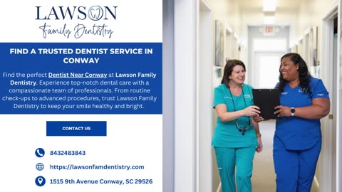 Find a Trusted Dentist Service in Conway | Lawson Family Dentistry