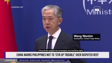 China warns Philippines not to 'stir up trouble' over disputed reef