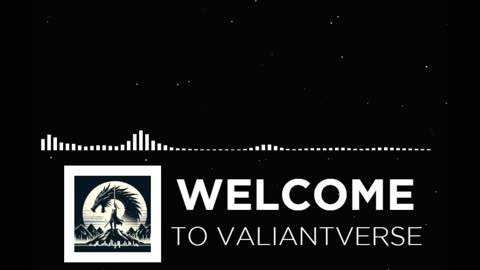 Welcome To ValiantVerse