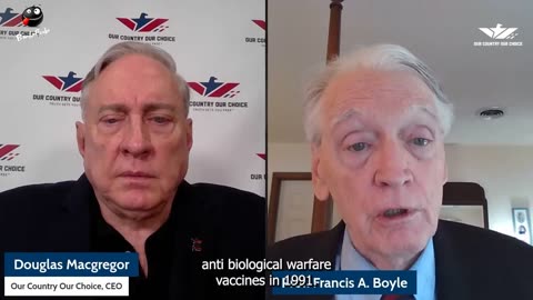 Douglas Macgregor Interviews Dr. Francis Boyle, Expert On BioWeapons Treaties And Military Use