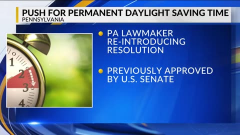 PA Senator proposes making Daylight Saving Time permanent