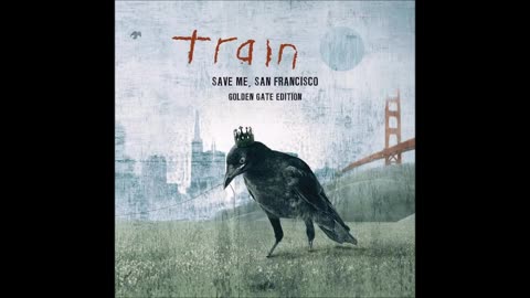 Train : Save Me San Francisco Golden Gate Edition (Full Album)