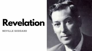 Revelation - Neville Goddard *Original Audio*