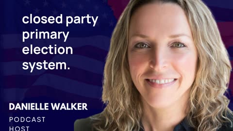 Shorts: Danielle Walker with considerations for parameters on closed party primaries