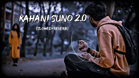 Kahani suno 2.0 _ Kahani suno _ Kahani _ Kahani suno song _ ‎_lofisong