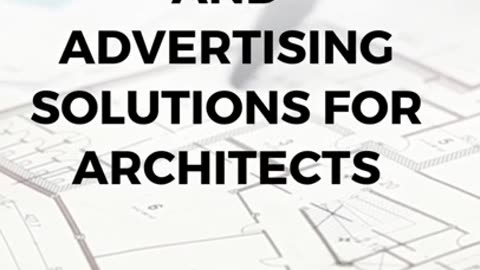 Marketing And Advertising Solutions For Architects