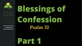 Blessings of Confession part 1