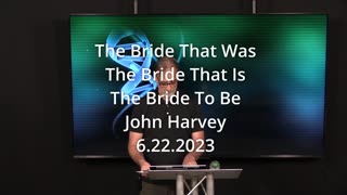 The Bride That Was, The Bride That Is, The Bride To Be – John Harvey – 6.22.2023