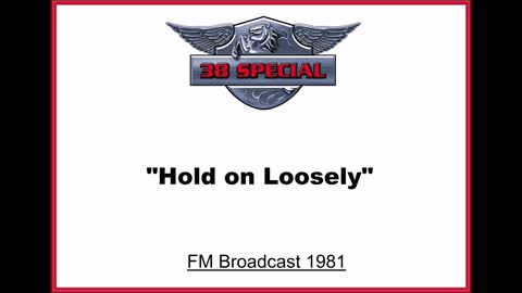 38 Special - Hold On Loosely (Live in Atlanta, Georgia 1981) FM Broadcast