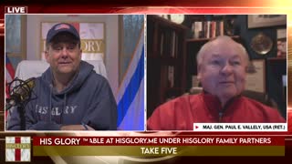 His Glory Presents: Take FiVe w/ Maj. Gen. Paul E. Vallely