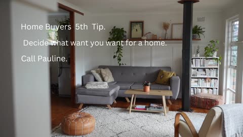 Home Buyers 5th Tip. Decide what you want for a home. Call Pauline Take Two