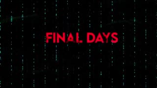 Final Days