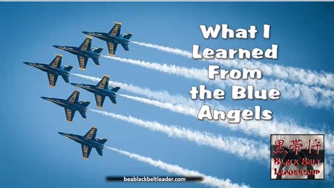 What I Learned From the Blue Angels