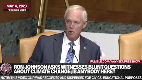 Ron Johnson Asks Witnesses Blunt Questions About Climate Change; Is 'Anybody Here?'