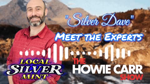 Silver Dave on Howie Carr's Meet the Experts! #silver #stackitup!