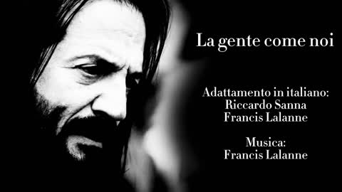 Francis Lalanne - La Gente Come Noi (Non molla mai) - 04.12.2021 (Version italienne)