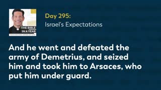 Day 295: Israel's Expectations — The Bible in a Year (with Fr. Mike Schmitz)