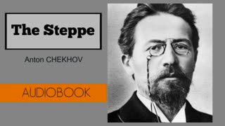 The Steppe by Anton Chekhov - Audiobook