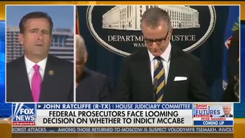 John Ratcliffe: DOJ ‘is going to have to indict’ Andrew McCabe