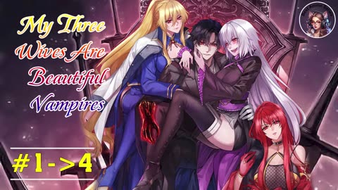 My Three Wives Are Beautiful Vampires - #1-4 | Fantasi, Romance | Best Anime Series
