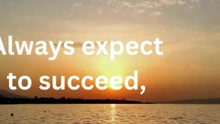 Expect to Succeed