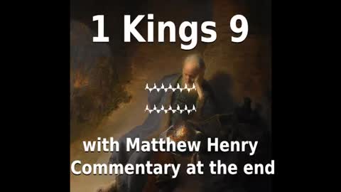 📖🕯 Holy Bible - 1 Kings 9 with Matthew Henry Commentary at the end.