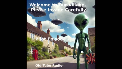 Welcome to Our Village, Please Invade Carefully by Eddie Robson.BBC RADIO DRAMA