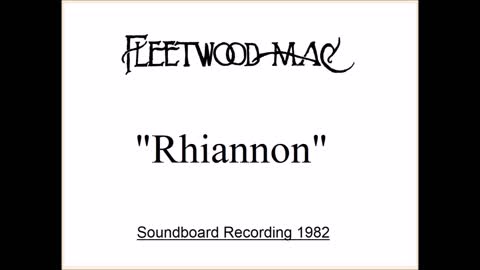 Fleetwood Mac - Rhiannon (Live in Memphis, Tennessee 1982) Soundboard