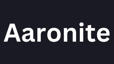 How to Pronounce "Aaronite"