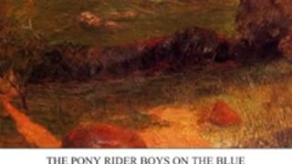 The Pony Rider Boys on the Blue Ridge; or, A Lucky Find in the Carolina