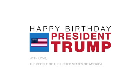 Happy Birthday President Trump