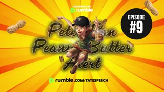 PETER PAN PEANUT BUTTER ALERT | EPISODE 9