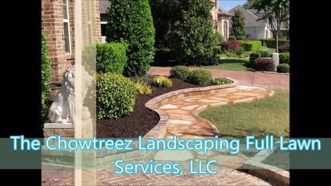 The Chowtreez Landscaping Full Lawn Services, LLC - (817) 602-7242