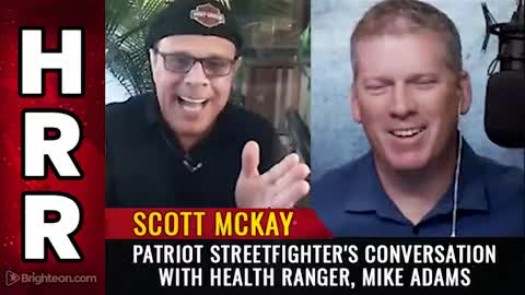 Scott McKay Patriot Streetfighter's Conversation with Health Ranger, Mike Adams - March 19 , 2021