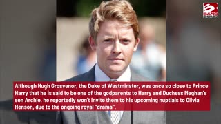 Sussexes Not Invited to Duke of Westminster's Nuptials.